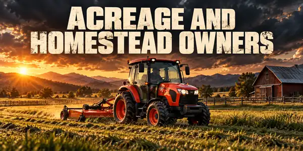 Acreage And Homestead Owners — farm tractors guide